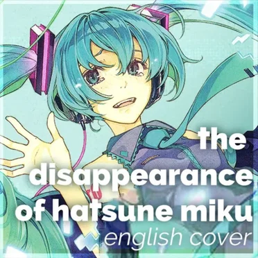 The Disappearance of Hatsune Miku