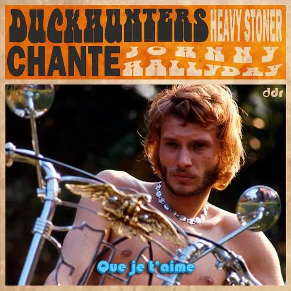 Duckhunters chante Johnny Halliday: Que je t’aime