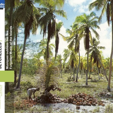 Seychelles : Musiques oubliées des îles, danses et romances de l’ancienne France by Various Artists - album cover