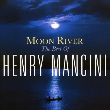 Moon River: The Best of Henry Mancini