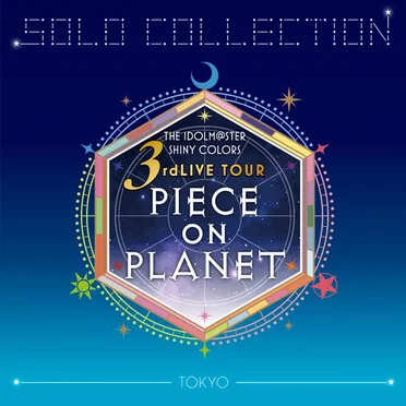 THE IDOLM@STER SHINY COLORS SOLO COLLECTION -3rdLIVE TOUR PIECE ON PLANET / TOKYO-