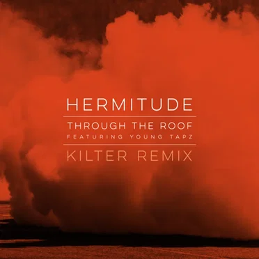Through the Roof (Kilter Remix)