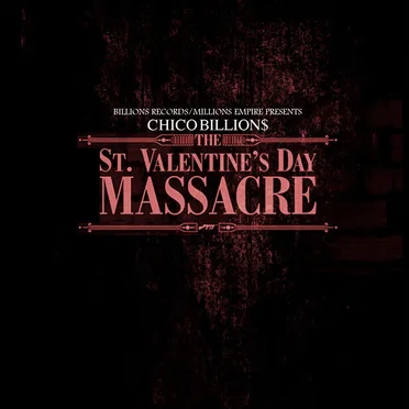 ST. VALENTINES DAY MASSACRE by Chico Billions - album cover