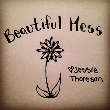 Beautiful Mess by Jessie Thoreson - album cover