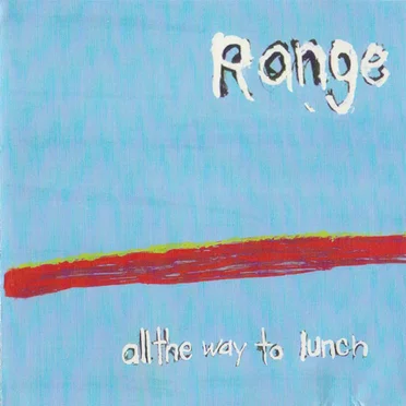 All the Way to Lunch by Range - album cover