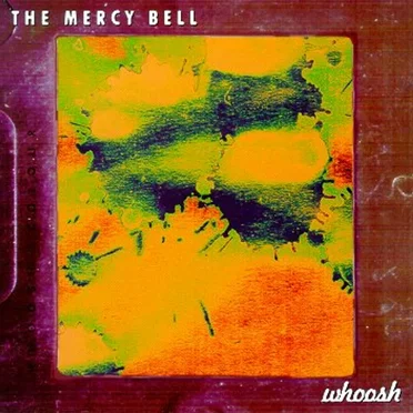 Whoosh by The Mercy Bell - album cover