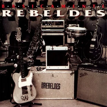 Basicamente... Rebeldes by Los Rebeldes - album cover