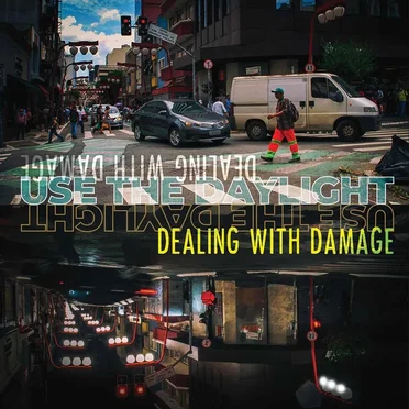 Use the Daylight by Dealing With Damage - album cover