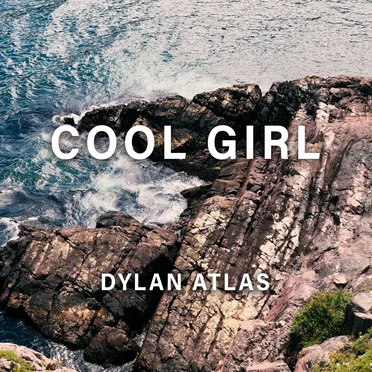 Cool Girl by Dylan Atlas - album cover