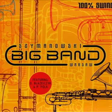 100% Swing by Szymanowski Big Band Warsaw - album cover