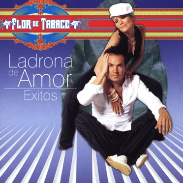 Ladrona de amor: Éxitos by Flor de Tabaco - album cover
