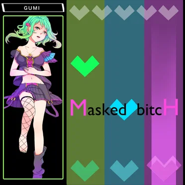 Masked bitcH