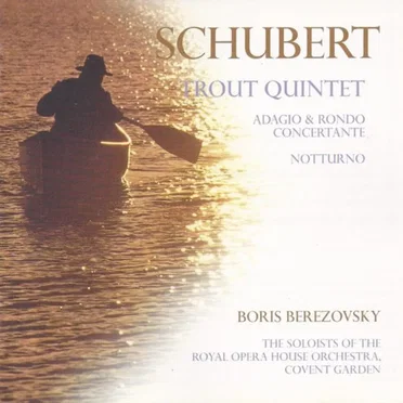 Trout Quintet / Adagio & Rondo Concertante / Notturno