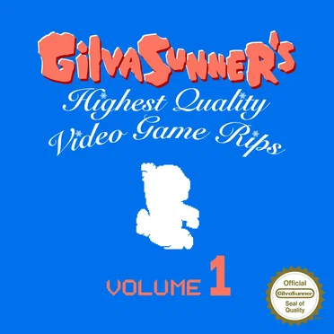 GilvaSunner’s Highest Quality Video Game Rips: Volume 1