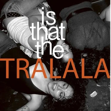 Is That The by Tralala - album cover