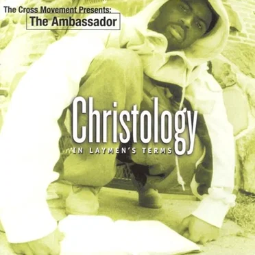 Christology - In Laymen's Terms