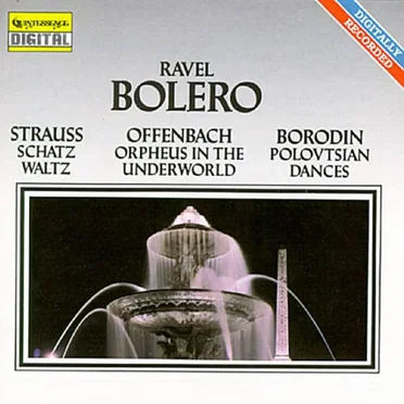 Ravel: Bolero, Offenbach: Orpheus in the Underworld, Borodin: Plovtsian Dances, Strauss Jr.: Schatz Waltz by Various Artists - album cover