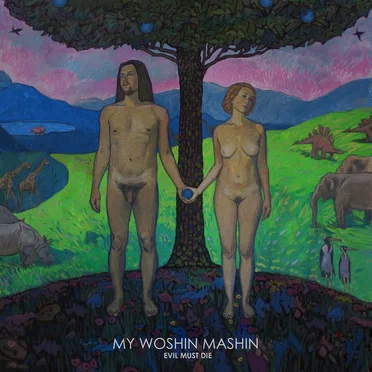 Evil Must Die by My Woshin Mashin - album cover
