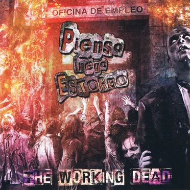The Working Dead by Pienso, Luego Estorbo - album cover