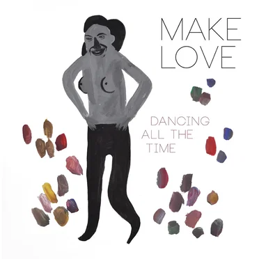 Dancing All the Time by MakeLove - album cover