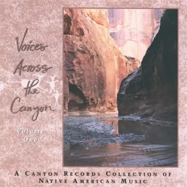 Voices Across the Canyon, Volume 1 by Various Artists - album cover
