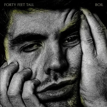 BOIL by Forty Feet Tall - album cover