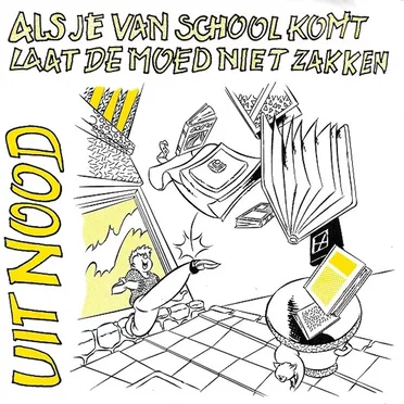 Als je van school komt / Laat de moed niet zakken