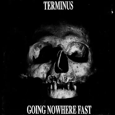 Going Nowhere Fast by Terminus - album cover