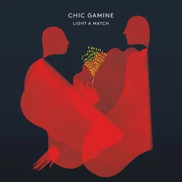 Light A Match by Chic Gamine - album cover