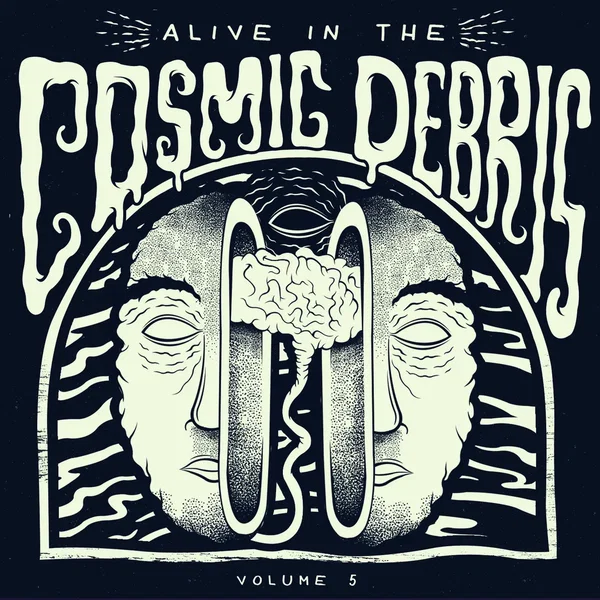 Alive in the Cosmic Debris, Volume 5
