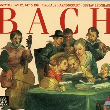 Cantatas BWV 12, 147 & 199 (Concentus Musicus Wien feat. conductor: Nikolaus Harnoncourt, Leonhardt-Consort feat. conductor: Gustav Leonhardt)