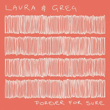 Forever for Sure by Laura & Greg - album cover