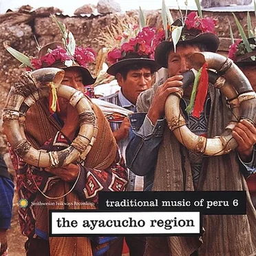 Traditional Music of Peru: The Ayacucho Region by Various Artists - album cover