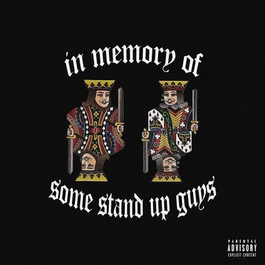 In Memory of Some Stand Up Guys