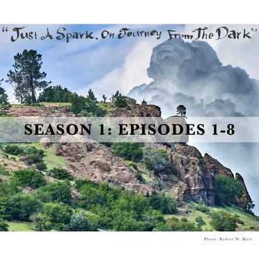 Just a Spark, on Journey From the Dark, Season 1: Episodes 1-8