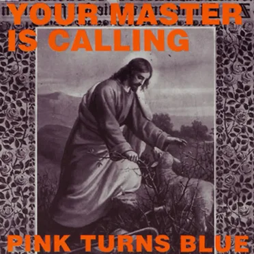 Your Master Is Calling by Pink Turns Blue - album cover