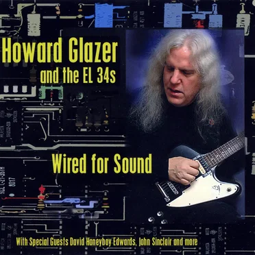 Wired for Sound by Howard Glazer & The El 34's - album cover