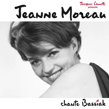 Jeanne Moreau chante Bassiak