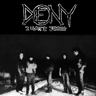 I Hate Jesus by Deny - album cover
