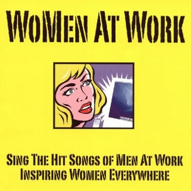 WoMen at Work - Sing the Hit Songs of Men at Work Inspiring Women Everywhere by Various Artists - album cover
