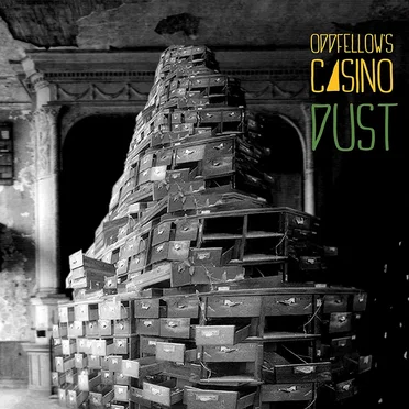 Dust by Oddfellow's Casino - album cover