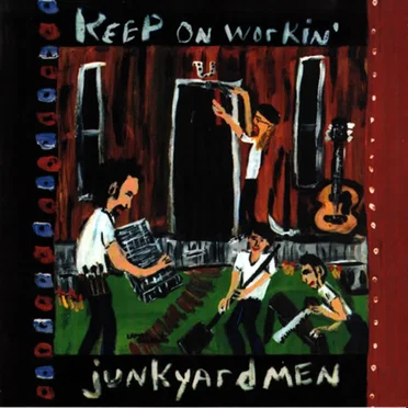 Keep On Workin' by Junkyardmen - album cover