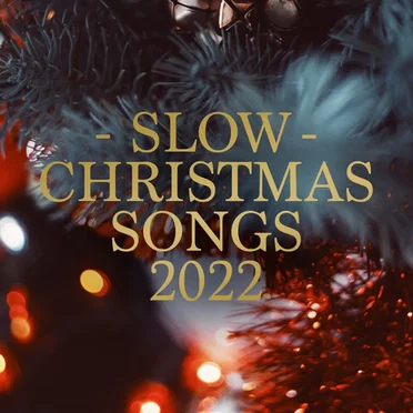 Slow Christmas Songs 2022 by Various Artists - album cover