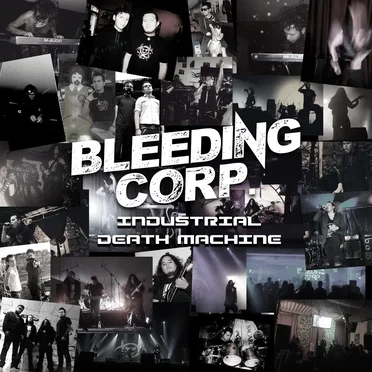 Industrial Death Machine by Bleeding Corp. - album cover
