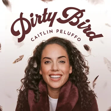 Dirty Bird by Caitlin Peluffo - album cover