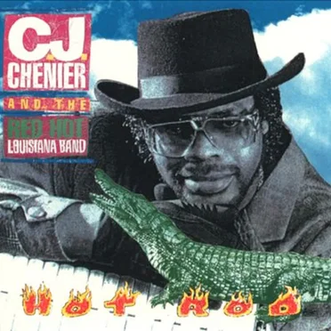 Hot Rod by C.J. Chenier and The Red Hot Louisiana Band - album cover