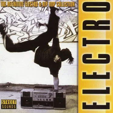 Electro: The Definitive Electro & Hip Hop Collection by Various Artists - album cover