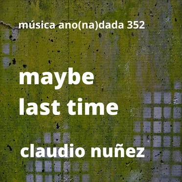 Maybe Last Time