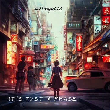 It’s just a phase by cuttingwood - album cover