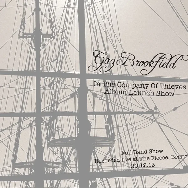 Live at The Fleece, Bristol, 20.12.13. In The Company Of Thieves album launch show. (Digital Download only release)